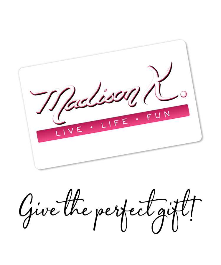 Madison K Gift Card