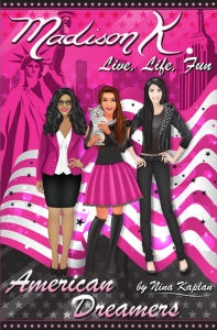 Madison K. Live, Life, Fun… American Dreamers (Book 3)